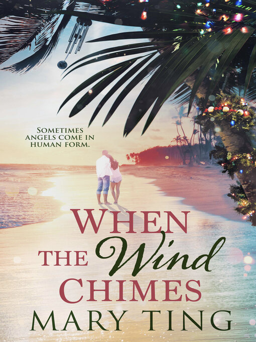 Title details for When the Wind Chimes by Mary Ting - Available